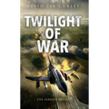 Twilight of War - Hardcover