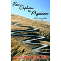 From Orphan to Physician: The Winding Path - Paperback