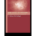 The Logic of History: Putting Postmodernism in Perspective - Paperback