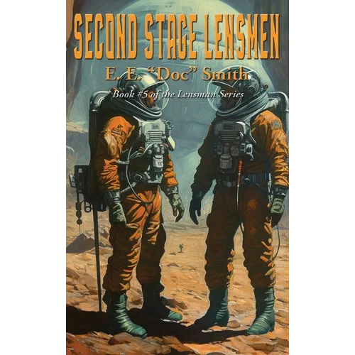Second Stage Lensmen: A Positronic Book - Hardcover