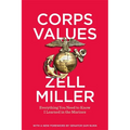 Corps Values: Everything You Need to Know I Learned in the Marines - Paperback