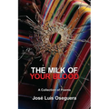 The Milk of Your Blood - Paperback