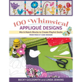 100 Whimsical Appliqué Designs: Mix & Match Blocks to Create Playful Quilts from Piece O' Cake Designs - Paperback
