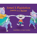 Howard B. Wigglebottom Learns about Bullies - Hardcover