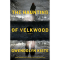 The Haunting of Velkwood - Hardcover