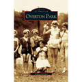Overton Park - Hardcover