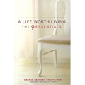 A Life Worth Living: The 9 Essentials - Paperback