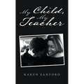 My Child, My Teacher - Paperback
