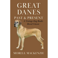 Great Danes: Past and Present - Hardcover