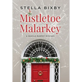Mistletoe Malarkey - Hardcover