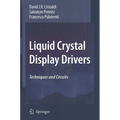 Liquid Crystal Display Drivers: Techniques and Circuits - Hardcover