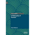 A Philosophy of Humour - Hardcover