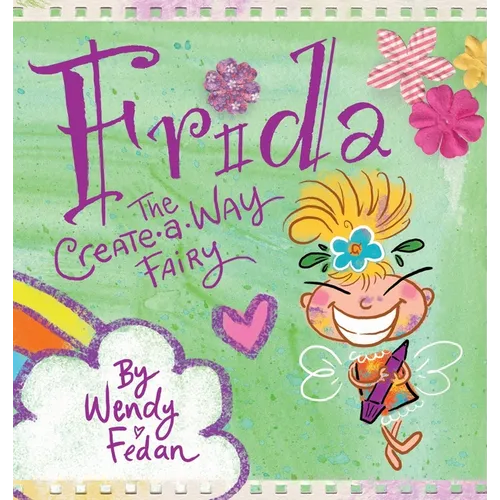 Frida the Create-A-Way Fairy - Hardcover