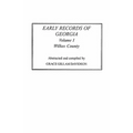 Early Records of Georgia: Wilkes County. in Two Volumes. Volume I