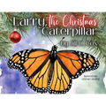 Larry, the Christmas Caterpillar - Paperback