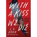 With a Kiss We Die - Paperback