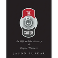 The Switch: An Off and on History of Digital Humans - Paperback