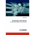 Knowing In Our Bones - Paperback