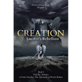 Creation Lucifer's Rebellion - Paperback