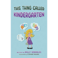 This Thing Called Kindergarten - Hardcover
