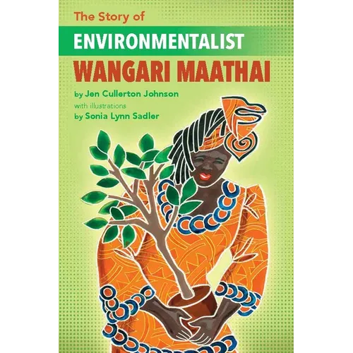 The Story of Environmentalist Wangari Maathai - Paperback