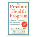 The Prostate Health Program: A Guide to Preventing and Controlling Prostate Cancer - Paperback