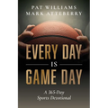 Every Day Is Game Day: A 365-Day Sports Devotional - Paperback