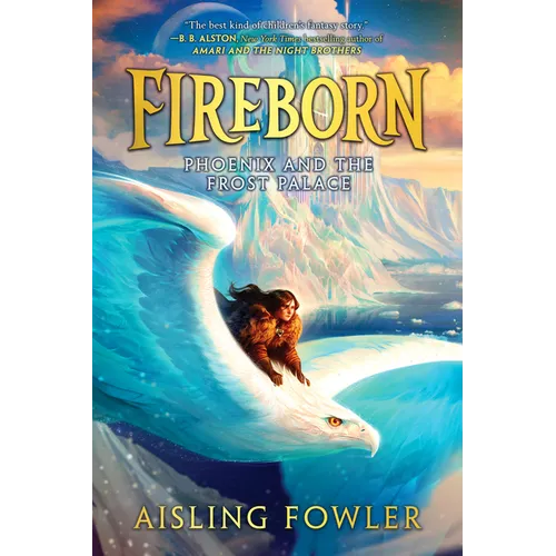 Fireborn: Phoenix and the Frost Palace - Hardcover