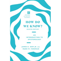 How Do We Know?: An Introduction to Epistemology - Paperback