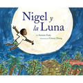 Nigel Y La Luna: Nigel and the Moon (Spanish Edition) - Paperback