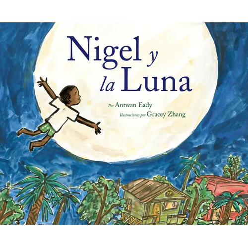 Nigel Y La Luna: Nigel and the Moon (Spanish Edition) - Paperback