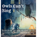 Owls Can't Sing - Hardcover