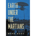 Earth Under The Martians - Paperback