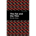 The Fat and the Thin - Hardcover