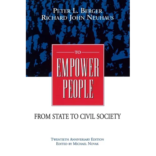 To Empower People:: The Debate That Is Changing America and the World - Paperback