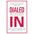 Dialed in: Do Your Best When It Matters Most - Hardcover