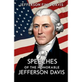 Speeches of the Honorable Jefferson Davis