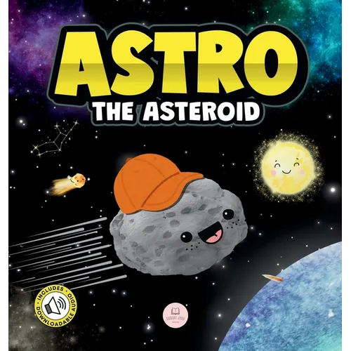 Astro the Asteroid: A Children's Story About the Stars - Hardcover