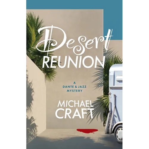Desert Reunion: A Dante & Jazz Mystery - Paperback