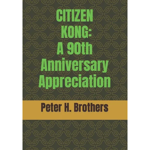 Citizen Kong: A 90th Anniversary Appreciation - Paperback