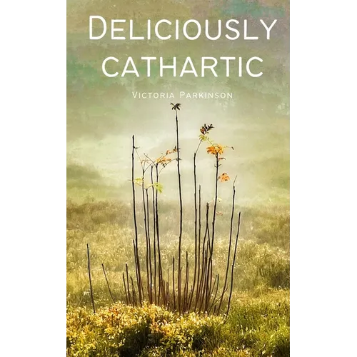 Deliciously cathartic - Paperback