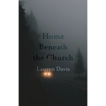 Home Beneath the Church - Paperback