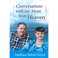 Conversations with my Mom from Heaven - Paperback