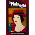 In Plain Sight: A Reconstruction Era Tale of Greed and Desire