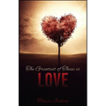 The Greatest of These Is Love - Paperback