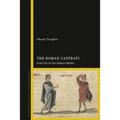The Roman Castrati: Eunuchs in the Roman Empire - Paperback