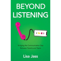 Beyond Listening: Bridging the Communication Gap Between Parents and Teens - Paperback