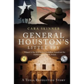 General Houston's Little Spy: A Texas Revolution Story