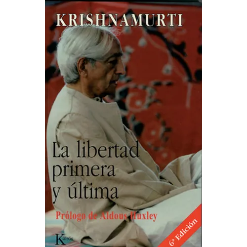 La Libertad Primera Y Última - Paperback