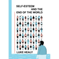 Self-Esteem and the End of the World - Paperback